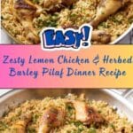 Zesty Lemon Chicken with Herbed Barley Pilaf Recipe