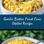 Garlic Butter Fried Corn Recipe