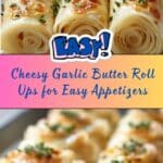 Cheesy Garlic Butter Roll Ups Recipe