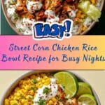 Street Corn Chicken Rice Bowl Recipe