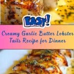 Creamy Garlic Butter Lobster Tails Recipe