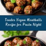 The Best Vegan Meatballs Recipe