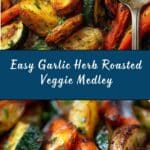 Garlic Herb Roasted Potatoes Carrots and Zucchini Recipe