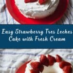 Easy Strawberry Tres Leches Cake Recipe