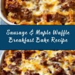 Sausage & Maple Waffle Bake Recipe