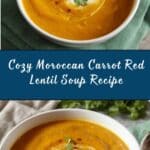Moroccan Carrot Red Lentil Soup Recipe