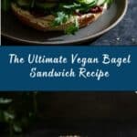 The Ultimate Vegan Bagel Sandwich Recipe