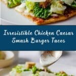 Chicken Caesar Smash Burger Taco Recipe
