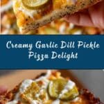 Creamy Garlic Dill Pickle Pizza Recipe
