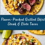 Grilled Skirt Steak and Elote Tacos Recipe