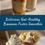 Gut Healthy Bananas Foster Smoothie Recipe
