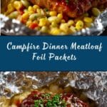 Campfire Dinner Meatloaf Foil Packets Recipe