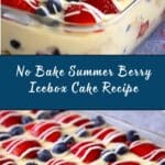 No Bake Summer Berry Icebox Cake Recipe