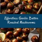 Garlic Butter Roasted Mushrooms Recipe