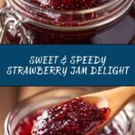 Sweet & Speedy Strawberry Jam Delight