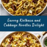 Kielbasa and Cabbage Noodles Recipe