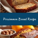 Amazing Persimmon Bread Recipe
