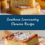 Lowcountry Chewies Recipe