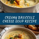 Broccoli Cheese Soup Recipe