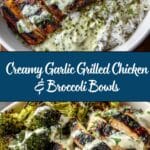 Grilled Chicken & Broccoli Bowls with Creamy Garlic Sauce Recipe