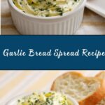 Easy Homemade Garlic Bread Spread Recipe