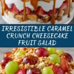 Caramel Crunch Cheesecake Fruit Salad Recipe