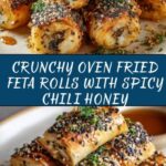 Oven Fried Feta Rolls with Chili Honey Recipe
