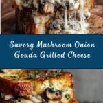 Mushroom Onion Gouda Grilled Cheese Recipe
