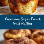 Cinnamon Sugar French Toast Muffins Recipe