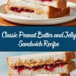 Classic Peanut Butter and Jelly Sandwich Recipe