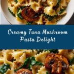 Creamy Tuna Mushroom Pasta Recipe