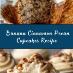Banana Cinnamon Pecan Cupcakes with Cream Cheese Frosting Recipe