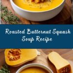 Roasted Butternut Squash Soup Recipe