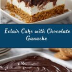 Eclair Cake with Chocolate Ganache Recipe