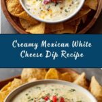 Best Mexican White Cheese Dip Recipe