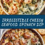 Cheesy and Creamy Shrimp & Crab Spinach Dip Recipe
