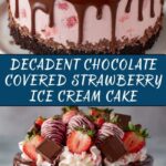 Chocolate Covered Strawberry Ice Cream Cake Recipe