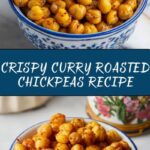 Crispy Curry Roasted Chickpeas for Delicious Healthy Snacks Recipe