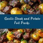 Garlic Steak and Potato Foil Packs Recipe