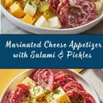 Easy Marinated Cheese Appetizer with Salami & Pickles Recipe
