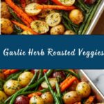 Garlic Herb Roasted Veggies Recipe