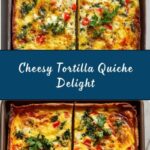 The Best Tortilla Quiche Recipe