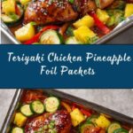 Teriyaki Chicken and Pineapple Foil Packets Recipe