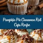 Pumpkin Pie Cinnamon Roll Cups Recipe