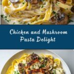 Creamy Chicken and Mushroom Pasta Recipe