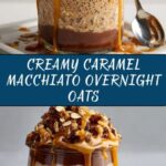 Caramel Macchiato Overnight Oats Recipe