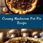 Creamy Mushroom Pot Pie with Flaky Crust Recipe