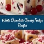 White Chocolate Cherry Fudge Recipe