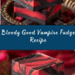 Vampire Fudge Recipe