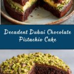 Dubai Chocolate Pistachio Cake Recipe